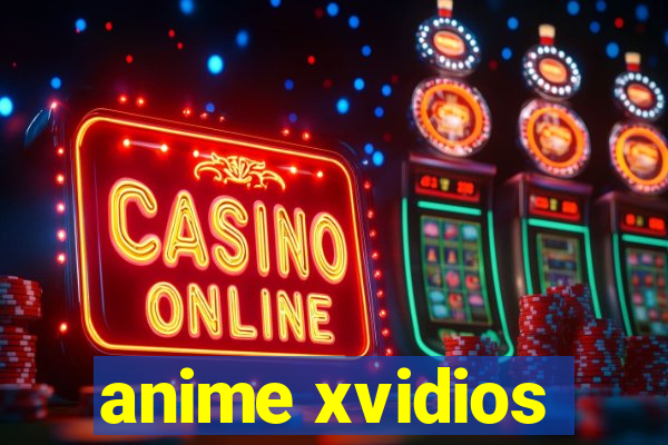 anime xvidios